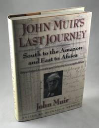 cover of John Muir's Last Journey: South to the Amazon and East to Africa