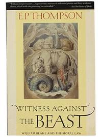 Witness Against the Beast: William Blake and the Moral Law