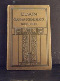 Elson Grammar School Reader, book three - seventh grade