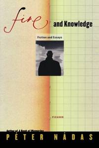 image of Fire and Knowledge: Fiction and Essays