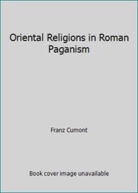 Oriental Religions in Roman Paganism