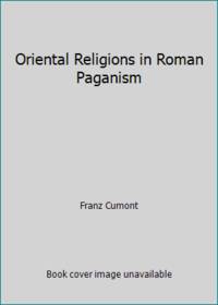 Oriental Religions in Roman Paganism