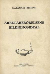 Arbetarerörelsens bildningsideal. Uppsatser.