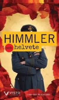 Himmler och helvete. Människor, händelser och…