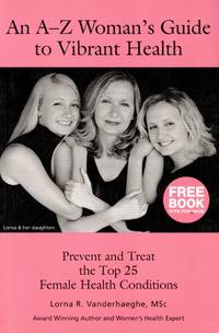 An A-Z Woman's Guide to Vibrant Health