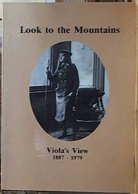 image of Look to the Mountains; Viola's View 1887-1979
