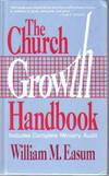 The Church Growth Handbook: Includes Complete Ministry Audit