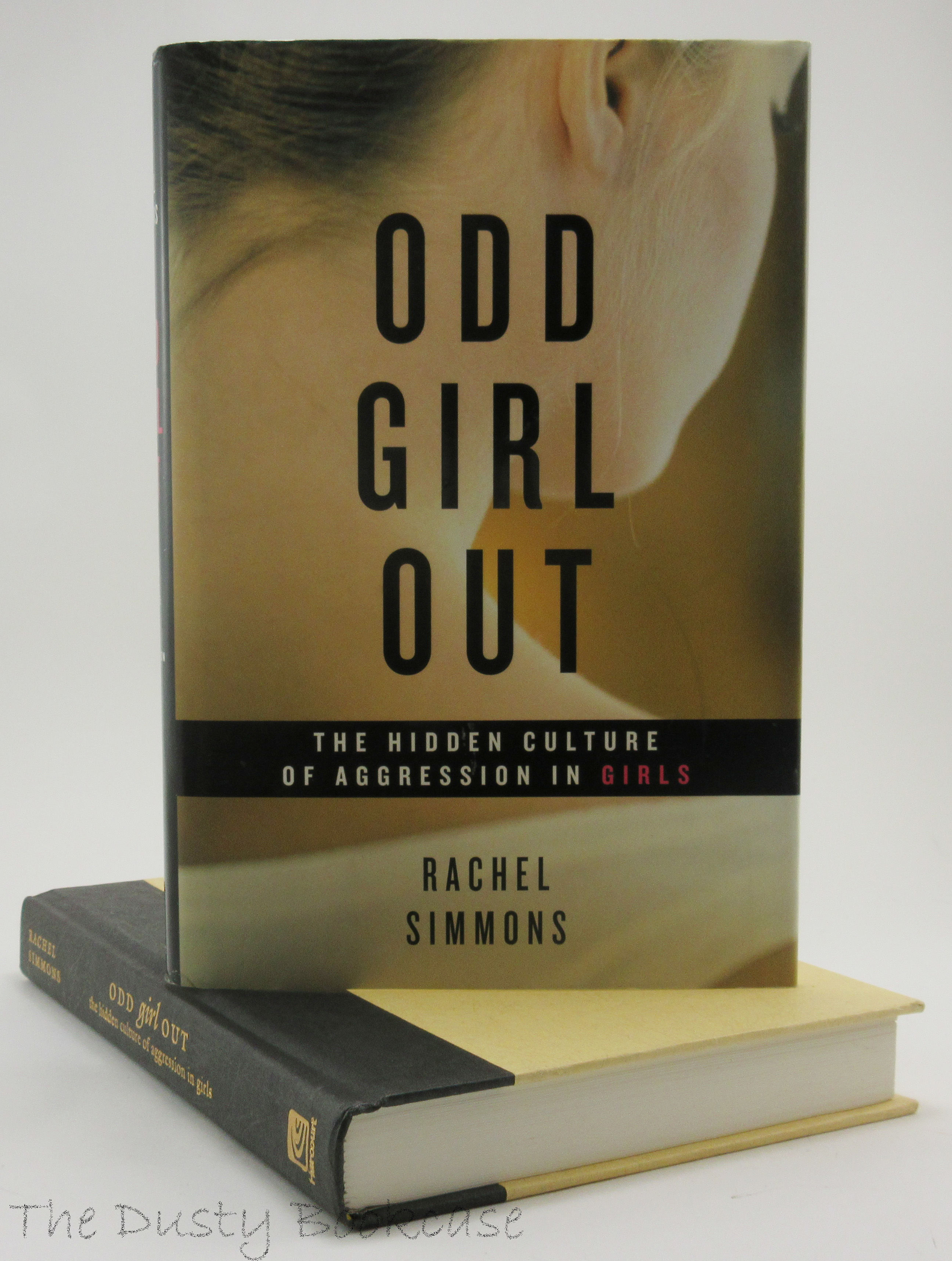 Odd Girl Out: The Hidden Culture of Aggression in Girls by Simmons