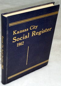 The Kansas City Social Register for 1962 (Volume No. 27)