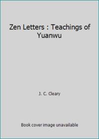 Zen Letters : Teachings of Yuanwu