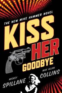 Kiss Her Goodbye : An Otto Penzler Book