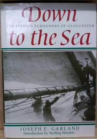 image of Down to the Sea: The Fishing Schooners of Gloucester
