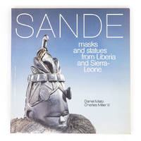 Sande; Masks and Statues from Liberia and Sierra Leone by DANIEL and CHARLES MILLER III MATO - Paperback - First Edition - 1990 - from Captain's Bookshelf, Inc., ABAA (SKU: 32497)