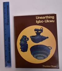 Unearthing Igbo-Ukwu: Archaeological Discoveries in Eastern Nigeria by Thurstan Shaw - Paperback - 1977 - from Mullen Books, Inc. ABAA / ILAB (SKU: 167732)