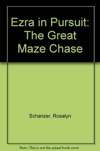 Ezra in Pursuit: The Great Maze Chase