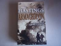 Armageddon: The Battle for Germany 1944-45 by Hastings, Max - 2004