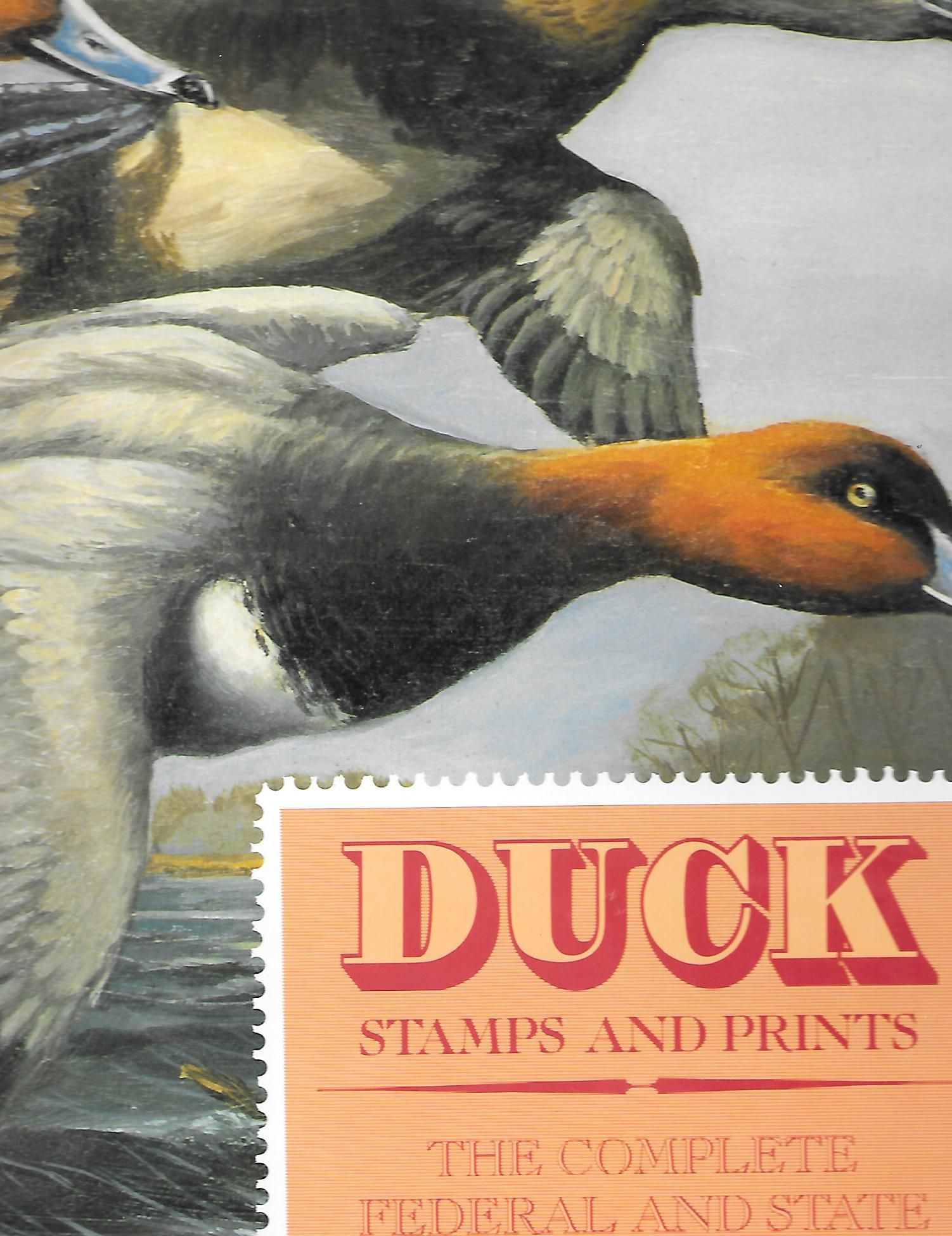 Duck Stamps And Prints ( The Complete Federal And State Editions ) by