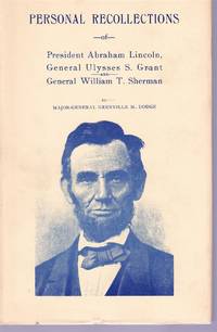 cover of Personal Recollections of President Abraham Lincoln, General Ulysses S. Grant and General William T. Sherman