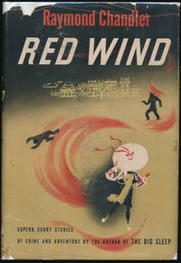 Red Wind: A Collection of Short Stories by CHANDLER, Raymond - 1946