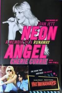 image of NEON ANGEL : A MEMOIR of a RUNAWAY (Hardcover 1st. - Signed by Cherie Currie)