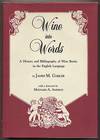 Wine into Words: A History and Bibliography of Wine Books in the English Language