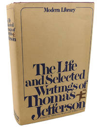 image of THE LIFE AND SELECTED WRITINGS OF THOMAS JEFFERSON