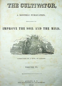 The Cultivator, a Monthly Publication, Designed to Improve the Soil and the Mind. Volume VI [Mar-Dec, 1839]
