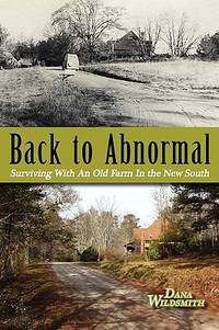 Back To Abnormal: Surviving With An Old Farm In The New South