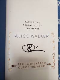 cover of TAKING THE ARROW OUT OF THE HEART (SIGNED)