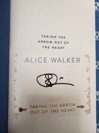 TAKING THE ARROW OUT OF THE HEART (SIGNED)