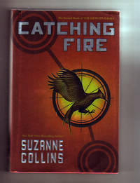 CATCHING FIRE by Suzanne Collins - Stated First Edition. Also First Printing with full number line - 2008 - from Collectible Book Shoppe (SKU: ID#4045)
