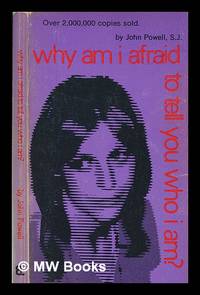 image of Why am I afraid to tell you who I am? : (Insights on self-awareness, personal growth and interpersonal communication)