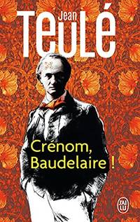 Cr&Atilde;&copy;nom, Baudelaire!