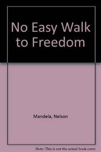 No Easy Walk to Freedom