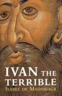 Ivan the Terrible by Isabel de Madariaga - 2005-08-02