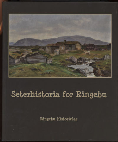 Seterhistoria for Ringebu. Utgiver: Ringebu…