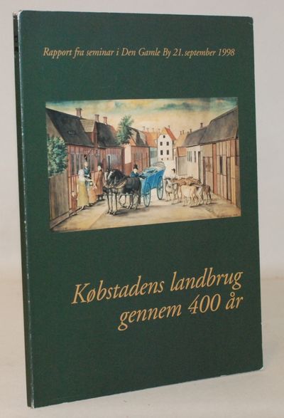 Købstadens landbrug gennem 400 år.