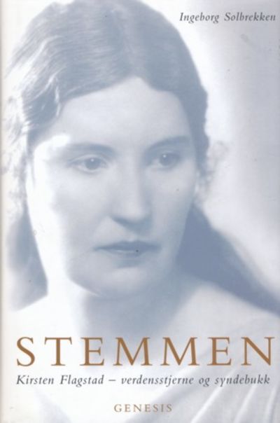 Stemmen. Kristen Flagstad -verdensstjerne og…