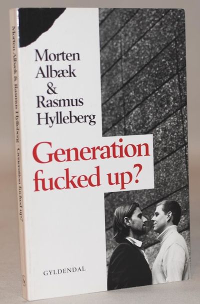 Generation fucked up?.