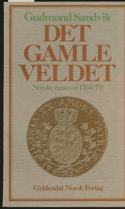 Det gamle veldet. Norske finansar 1760-79
