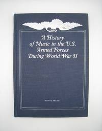 image of A History of Music in the U.S. Armed Forces During World War II