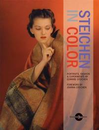 Steichen in Color : Portraits, Fashion and Experiments by Edward Steichen