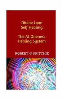 Divine Love Self Healing : At Oneness Healing System