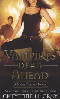 Vampires Dead Ahead: A Night Tracker Novel