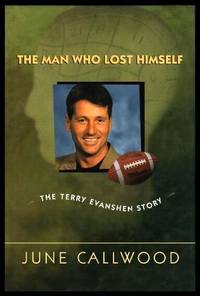 THE MAN WHO LOST HIMSELF The Terry Evanshen Story