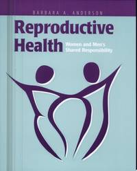 Reproductive Health: Women and Men's Shared Responsibility, First Edition