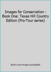 Images for Conservation - Book One: Texas Hill Country Edition (Pro-Tour series)