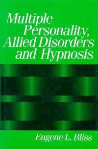 Multiple Personality, Allied Disorders and Hypnosis
