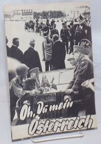 Oh, Du mein Osterreich. Film-Neues Programm Nr. 1313. Ein Dokumentarfilm uber die letzten 50 Jahre Osterreich im Verleih der Engel-Film. Gesamte Herstellungsleitung: Herbert Heidmann. Musik: Hans Zeisner