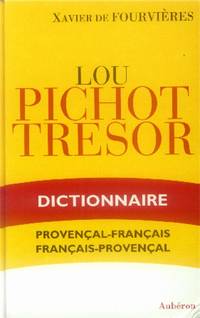 Lou Pichot Tresor - Dictionnaire Provençal-Français / Français-Provençal